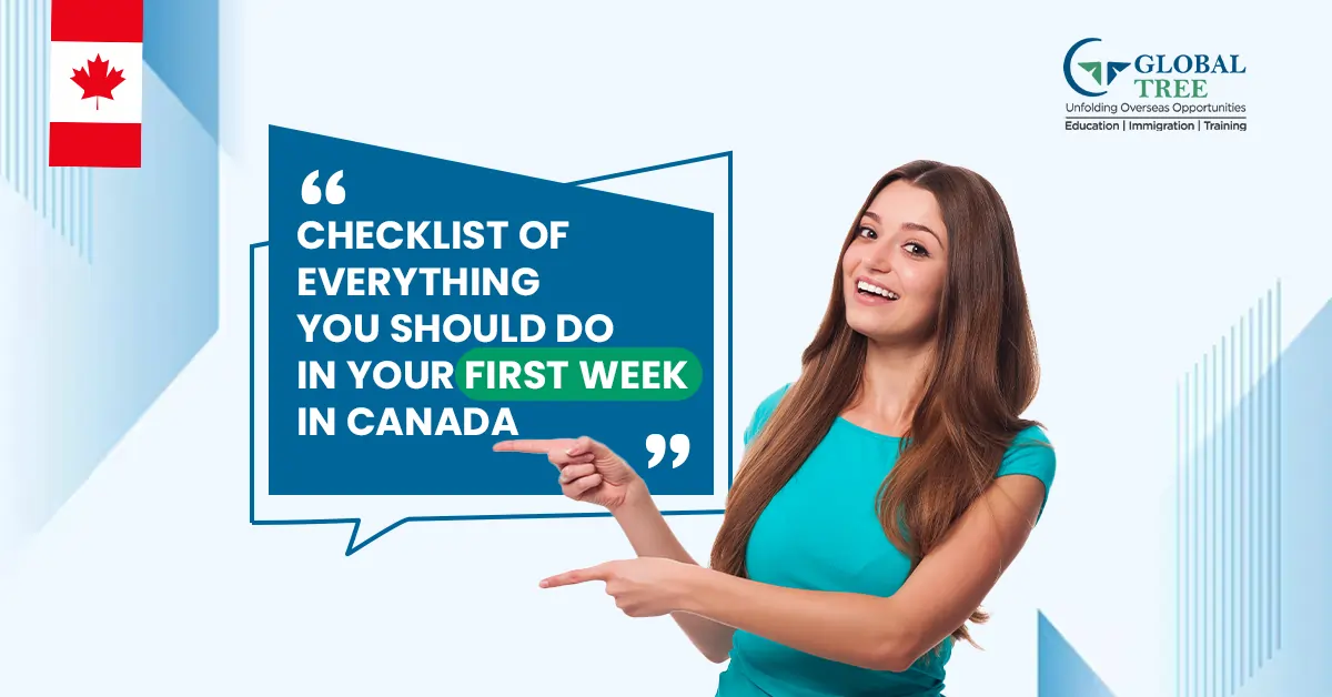 A Checklist of Everything You Should Do in Your First Week in Canada