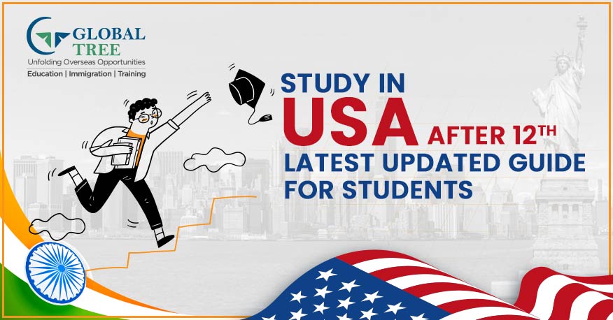 A Complete Guide to Study in USA for Indian Students after 12th