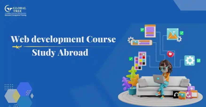 Studying Web Development Abroad: A Comprehensive Guide for Indian Students