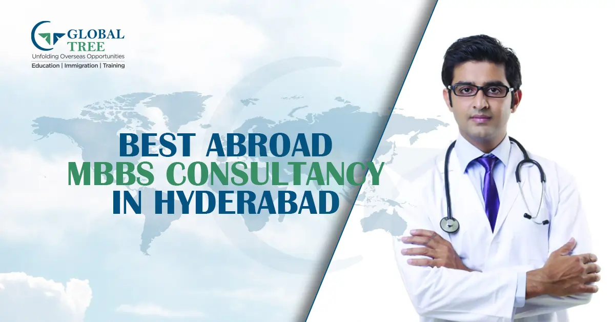Best MBBS Abroad Consultants in Hyderabad - Global Tree