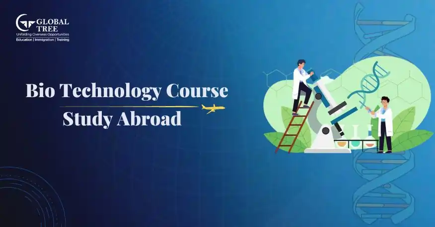Biotechnology Course to Study Abroad