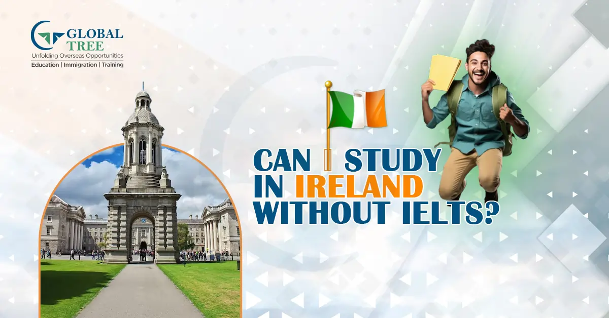 Can I Study in Ireland Without IELTS? Exploring Alternatives