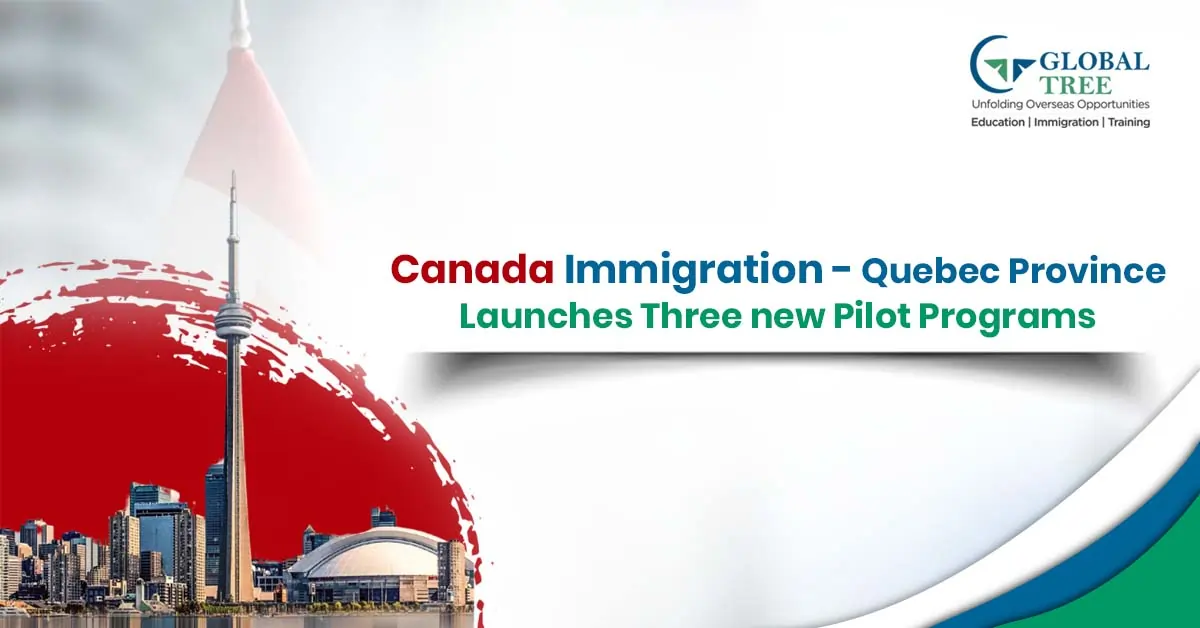 Canada immigration - Quebec province launches three new pilot programs