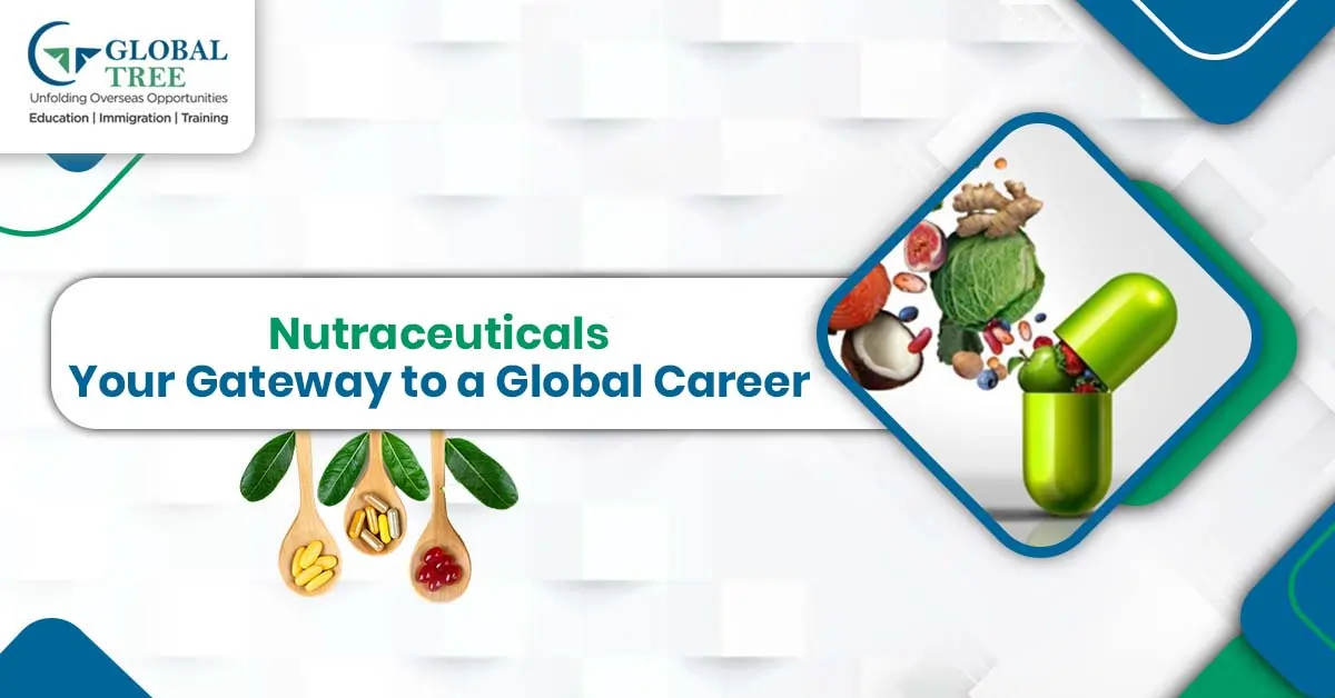 Career in Nutraceuticals for Work Abroad