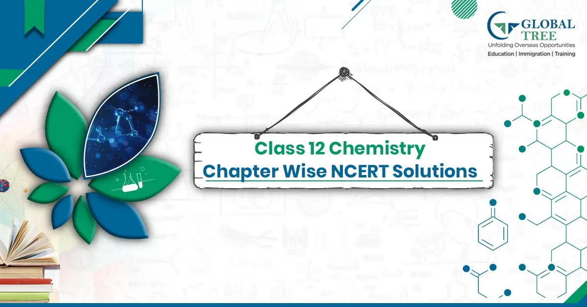 Class 12 Chemistry Chapter-Wise NCERT Solutions