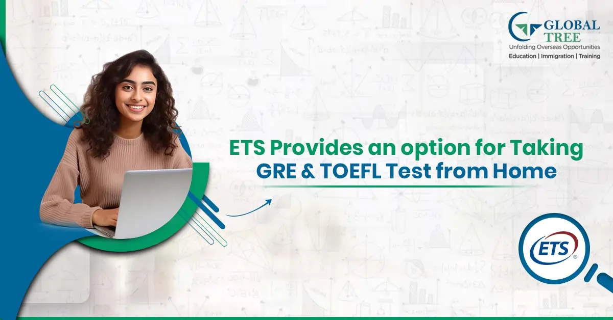 ETS Provides An Option For Taking GRE & TOEFL Test From Home