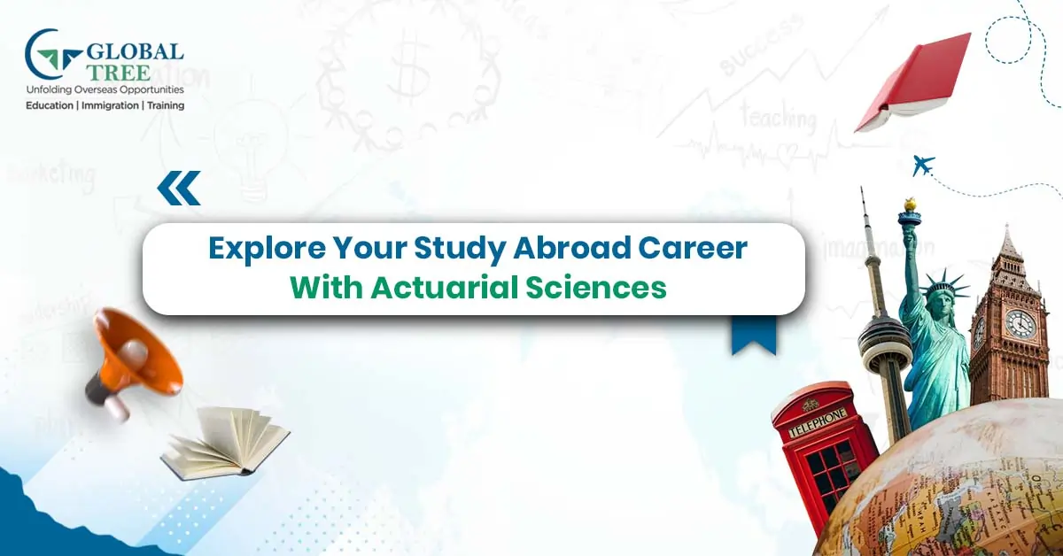 Explore Your Study Abroad Career with Actuarial Sciences