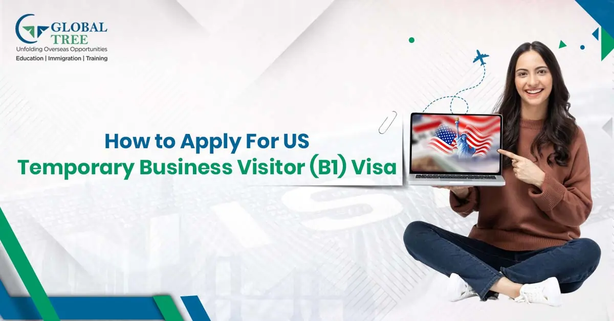 How to Apply for US Temporary Business Visitor (B1)Visa