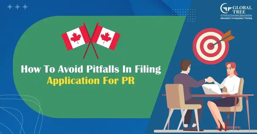 How to Avoid Pitfalls in Filing Application for PR