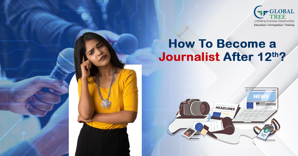 How to Become a Journalist After 12th: A Comprehensive Guide for Indian Students