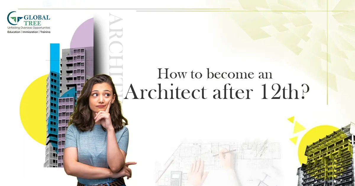 How to Become an Architect after 12th? Courses, Eligibility, Scope