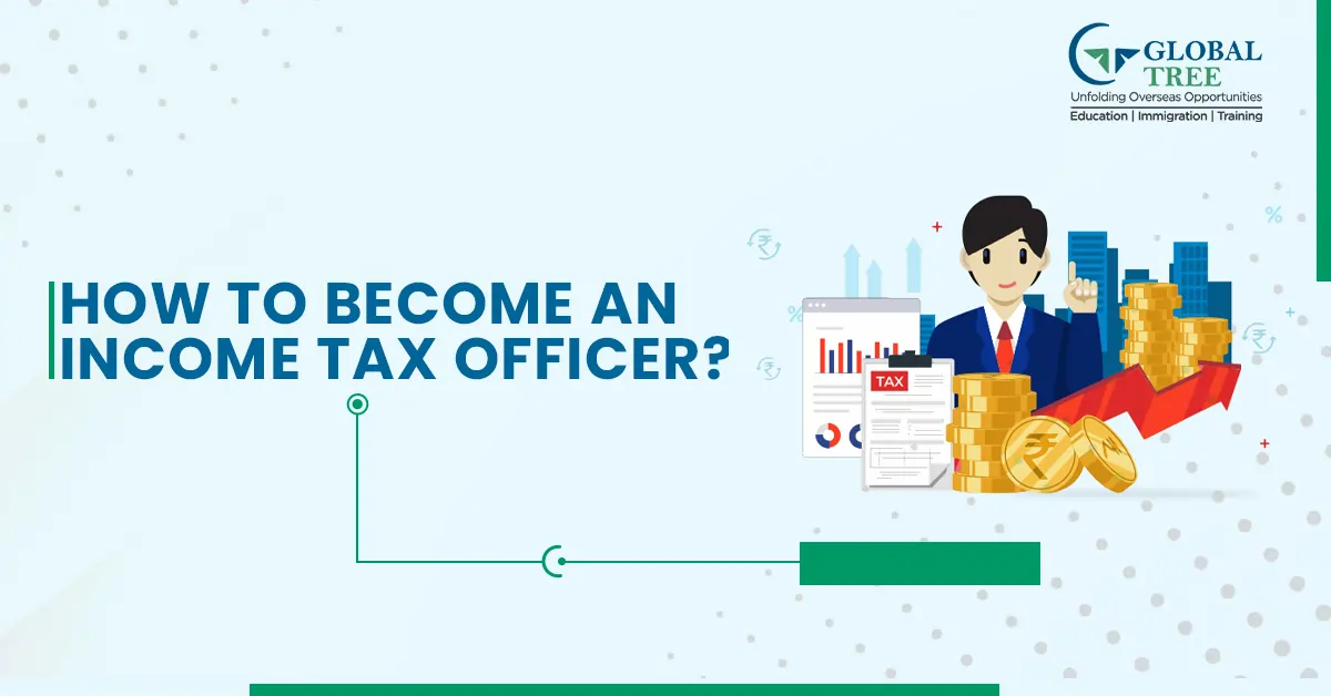 How to Become an Income Tax Officer?