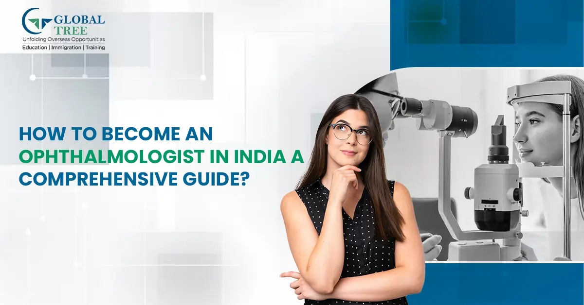 How to Become an Ophthalmologist in India: A Comprehensive Guide