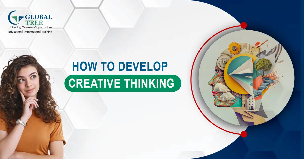 How to Develop Creative Thinking Skills?