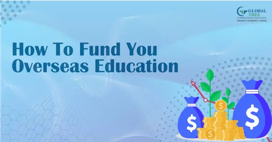 How to Fund your Overseas Education