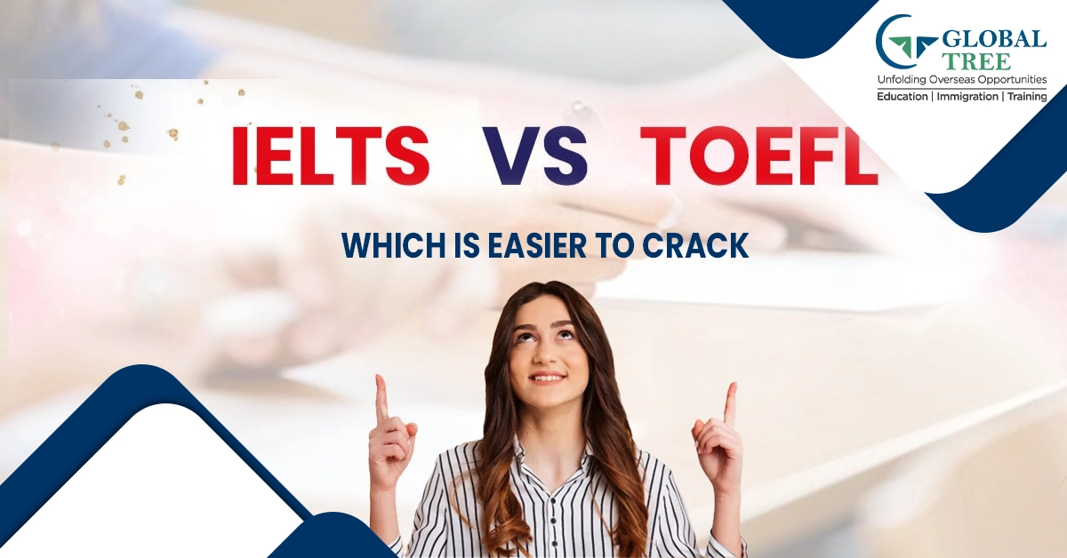 IELTS vs TOEFL: Which is Easier to Crack?
