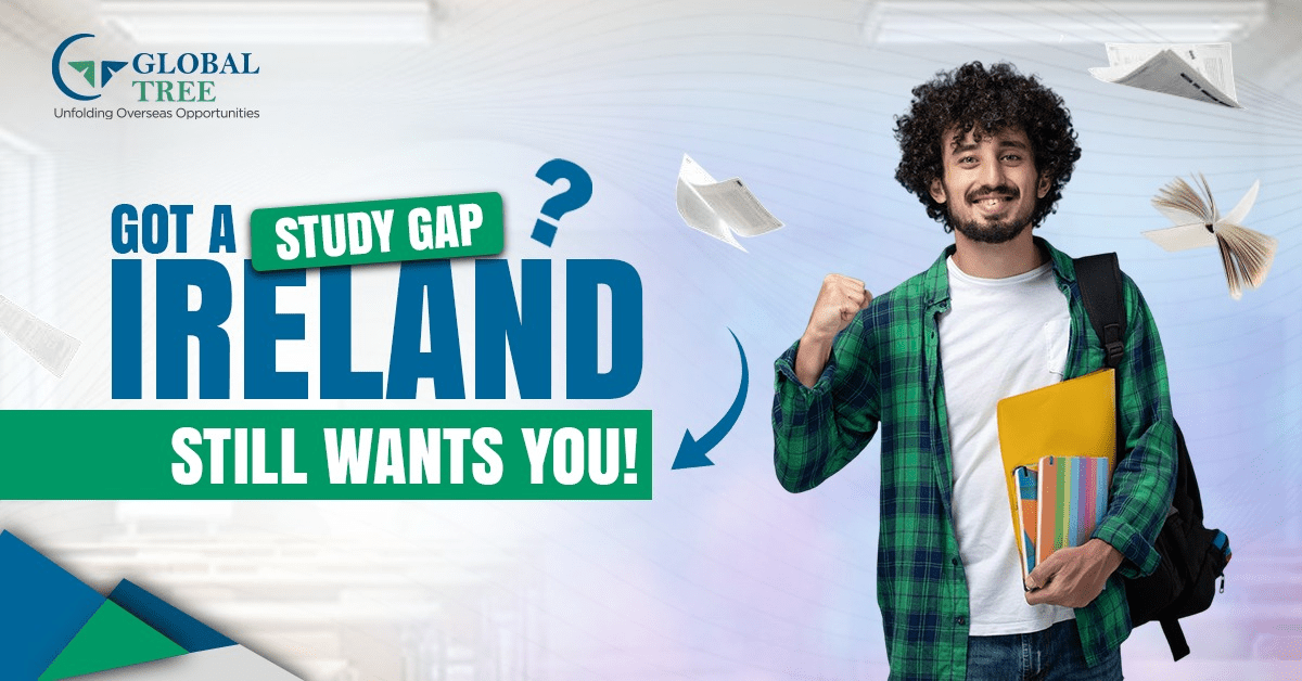 ✅ Ireland Study Gap Acceptance for International Students