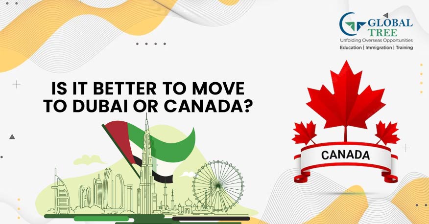 Is it Better to Move to Dubai or Canada?