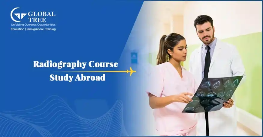Radiography Course to Study Abroad