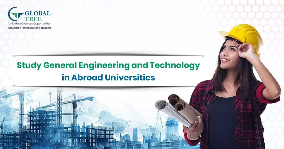 Study General Engineering and Technology in Abroad Universities