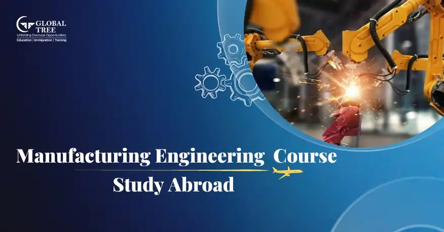 Study Manufacturing Engineering Course Abroad