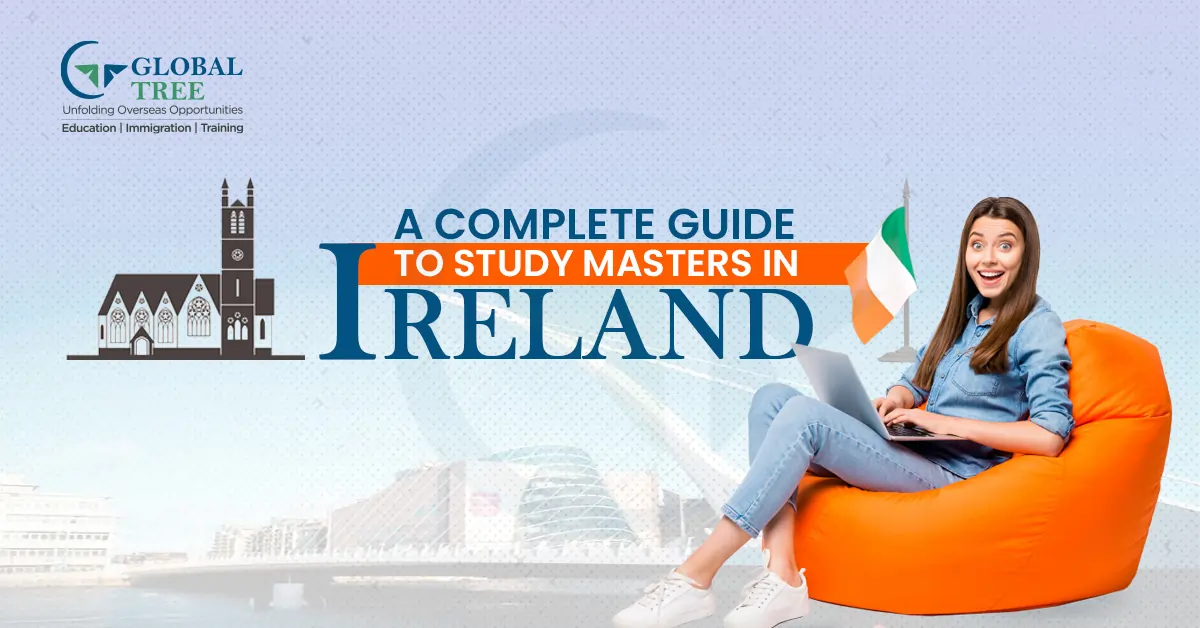 Study Masters in Ireland: Top Universities, Courses, Fees & More