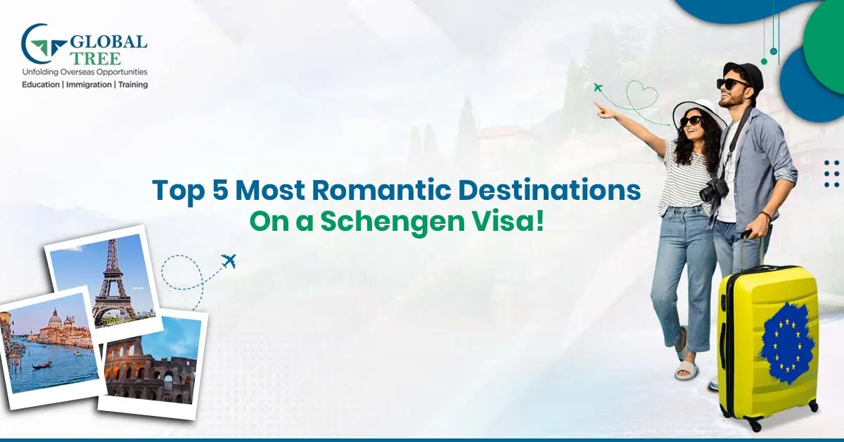 The top 5 most romantic destinations on a Schengen Visa!