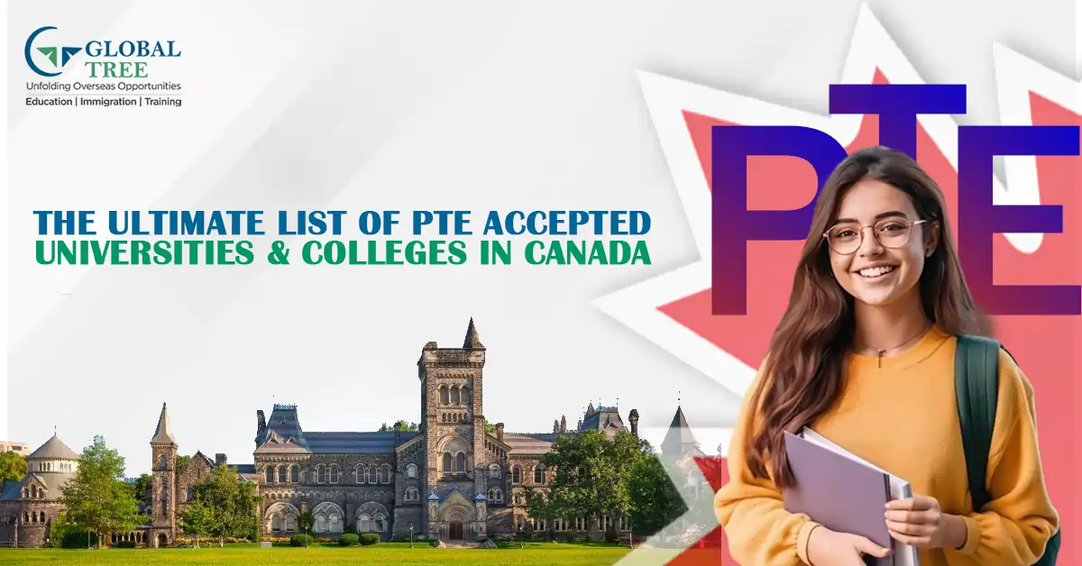 The Ultimate List of PTE Accepted Universities/Colleges in Canada for 2023-2024