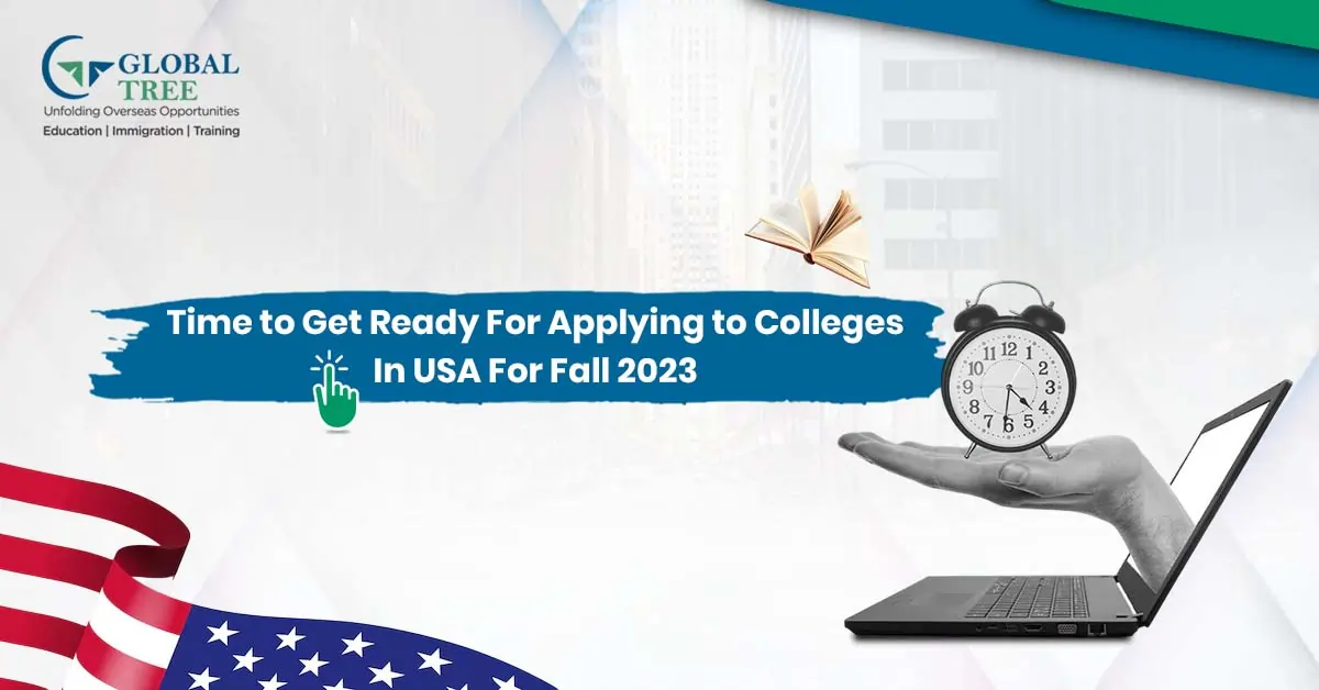 Time to Get Ready for Applying to Colleges in USA for Fall 2023