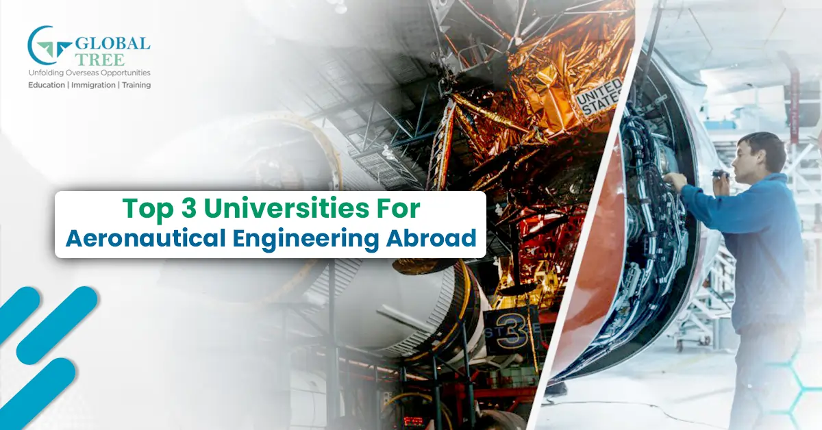 Top 3 Universities for Aeronautical Engineering Abroad