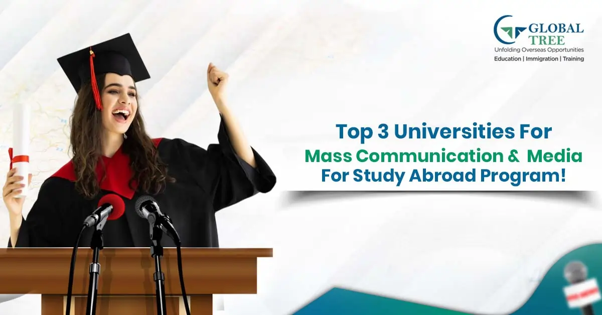 Top 3 Universities for Mass Communication and Media for Study Abroad Program!