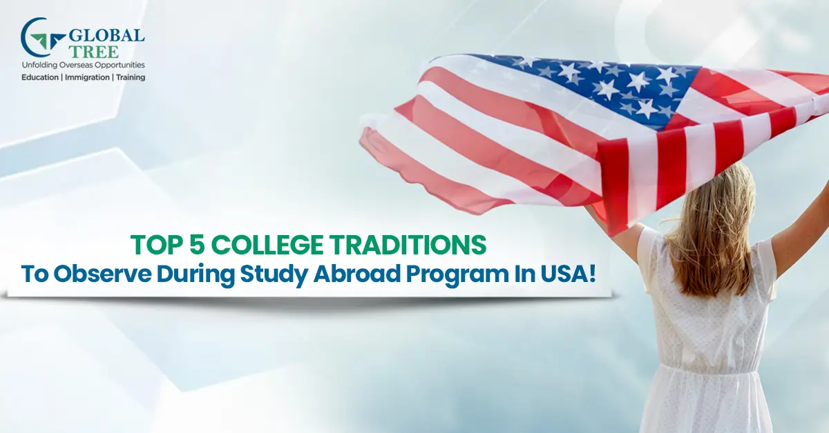 Top 5 College Traditions to observe during Study Abroad Program in USA!