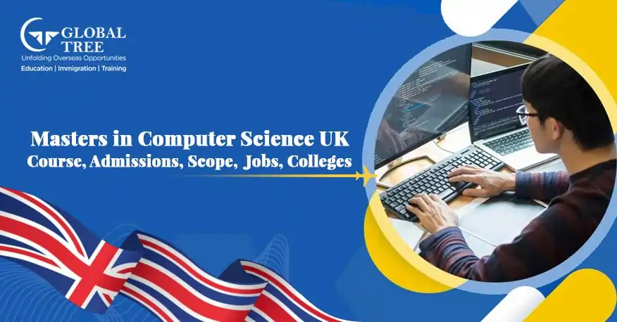 Ultimate Guide to Studying MSc in Computer Science in the UK