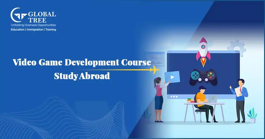 Video Game Development Course to Study Abroad