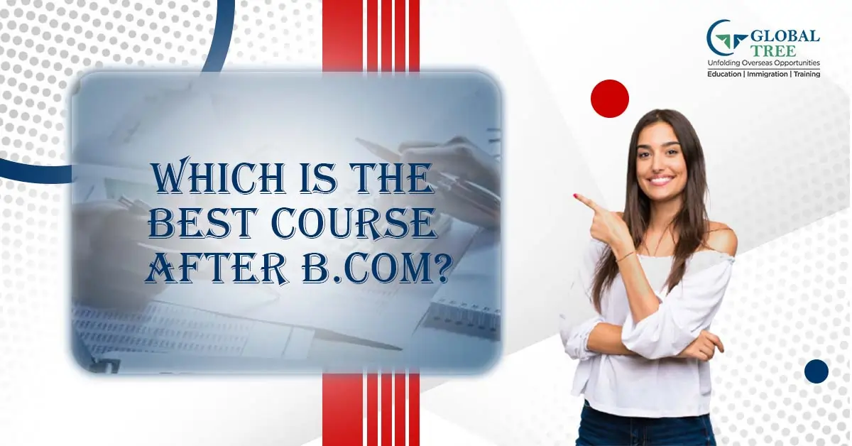 What are the Best Courses After B.com for a Flourishing Career in {{CYEAR}}?