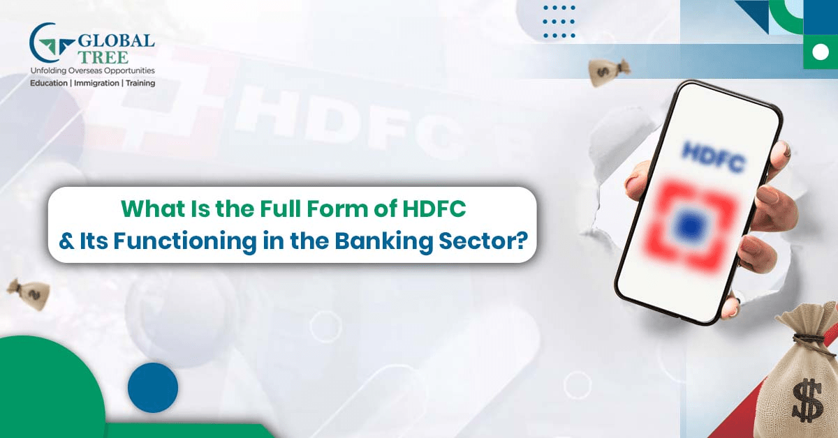 What Is the Full Form of HDFC and Its Functioning in the Banking Sector?