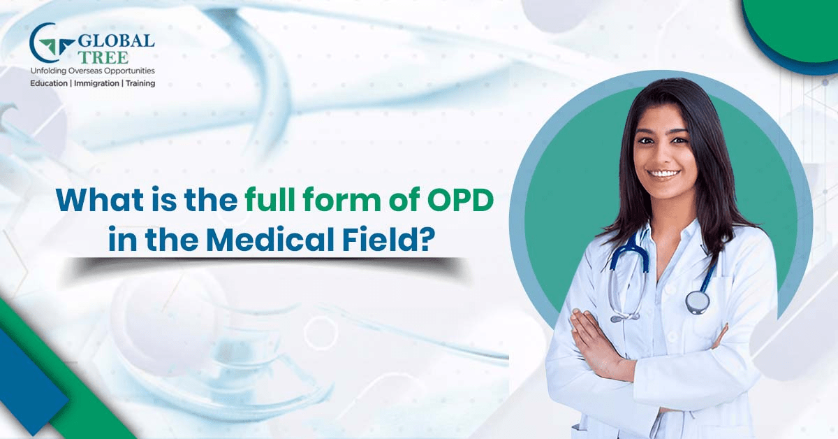 What is the full form of OPD in the Medical Field?