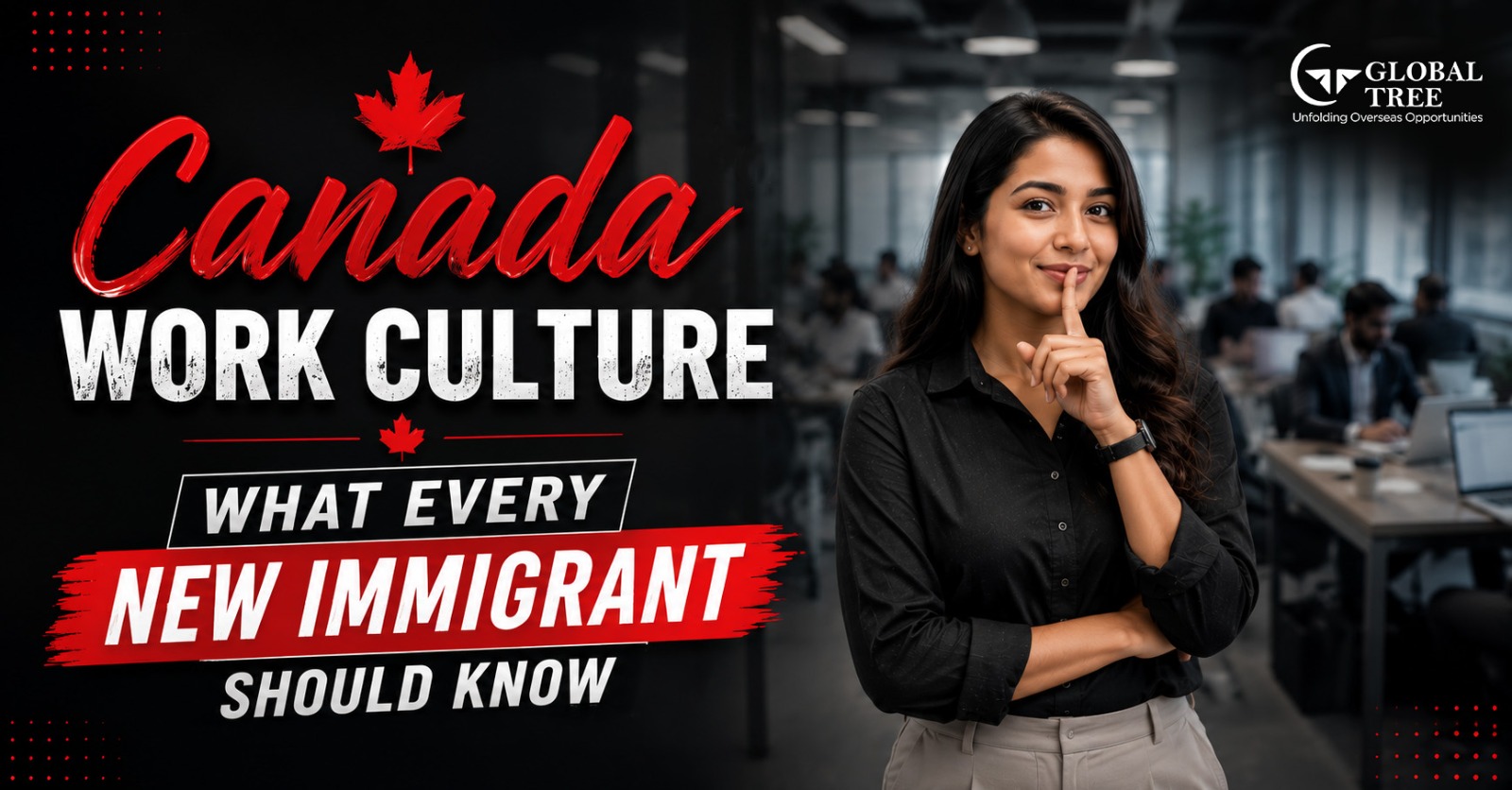 ✅ Work culture in Canada for New Immigrants